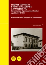 Liberali, sovversivi, e Partito dell'Ordine a Montespertoli. Concentrazione di potere, gruppi familiari e politica (1919-1921)