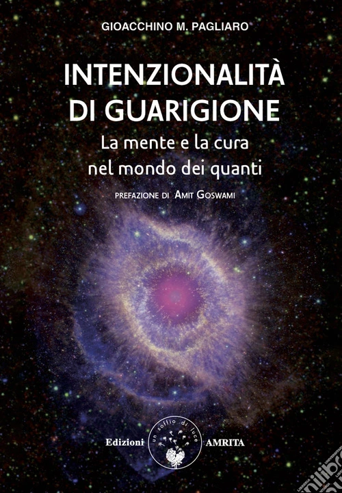Intenzionalità di guarigione. La mente e la cura nel mondo dei quanti