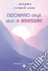 Dizionario degli stati di benessere libro