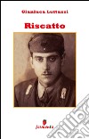 Riscatto libro di Luttazzi Gianluca