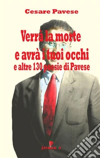 Verrà la morte e avrà i tuoi occhi. Nuova ediz.