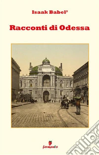 Racconti di Odessa. Nuova ediz.