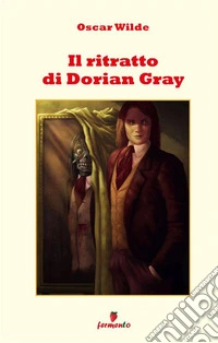 Il ritratto di Dorian Gray. Nuova ediz.