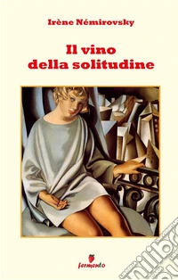 Il vino della solitudine. Nuova ediz.