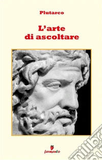 L'arte di ascoltare. Nuova ediz.