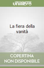 La fiera della vanità libro