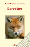 La volpe. Nuova ediz. libro