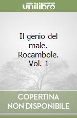 Il genio del male. Rocambole. Vol. 1 libro