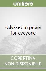 Odyssey in prose for eveyone libro