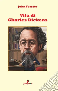 Vita di Charles Dickens