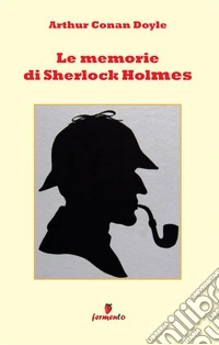 Le memorie di Sherlock Holmes