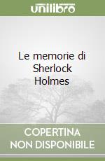 Le memorie di Sherlock Holmes libro