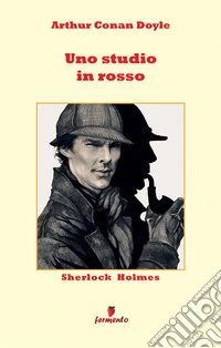 Sherlock Holmes. Uno studio in rosso
