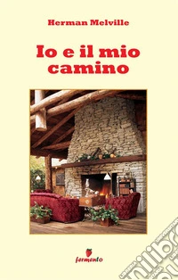 Io e il mio camino