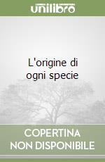 L'origine di ogni specie libro