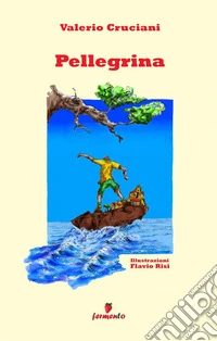 Pellegrina. Nuova ediz.