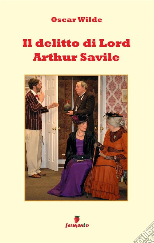 Il delitto di lord Arthur Savile. Nuova ediz.