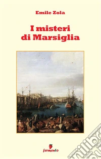 I misteri di Marsiglia. Nuova ediz.