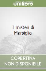 I misteri di Marsiglia libro