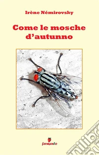 Come le mosche d'autunno