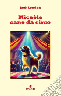 Micaèle cane da circo