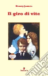 Il giro di vite. Nuova ediz. libro