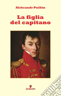 La figlia del capitano. Nuova ediz. libro
