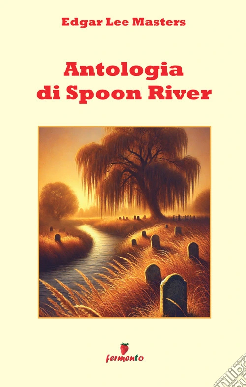 Antologia di Spoon River. Nuova ediz.