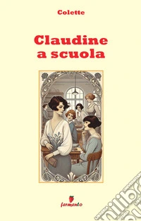 Claudine a scuola. Nuova ediz. libro