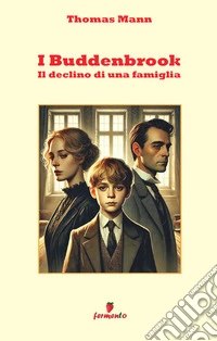 I Buddenbrook. Il declino di una famiglia libro