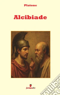 Alcibiade. Nuova ediz.