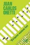 Triste come lei libro di Onetti Juan Carlos