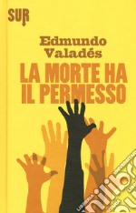 La morte ha il permesso