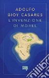 L'invenzione di Morel libro di Bioy Casares Adolfo