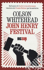 John Henry Festival libro