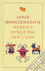 Messico istruzioni per l'uso libro