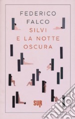 Silvi e la notte oscura libro