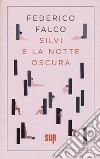 Silvi e la notte oscura libro