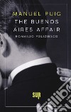 The Buenos Aires affair libro di Puig Manuel