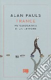 Trance. Autobiografia di un lettore libro di Pauls Alan