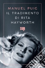 Il tradimento di Rita Hayworth libro