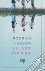 Gli anni invisibili libro