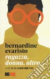 Ragazza, donna, altro libro di Evaristo Bernardine
