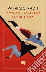 Domani avremo altri nomi libro