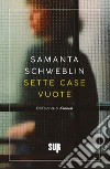 Sette case vuote libro di Schweblin Samanta