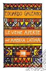 Le vene aperte dell'America Latina libro