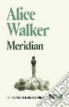 Meridian libro di Walker Alice