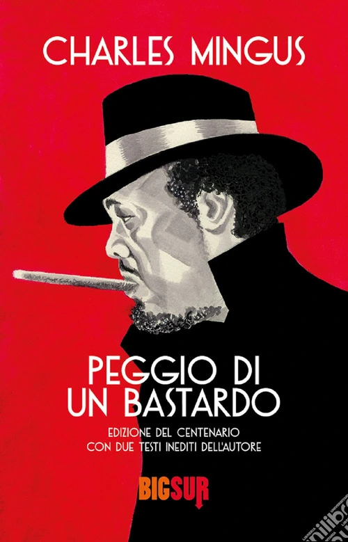 Peggio di un bastardo. Ediz. del centenario