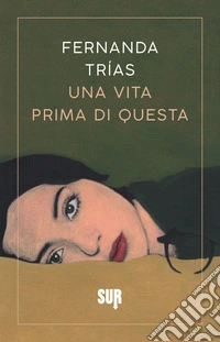 Una vita prima di questa