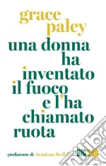 Una donna ha inventato il fuoco e l'ha chiamato ruota libro